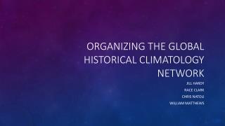 Organizing the Global Historical Climatology Network