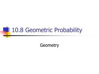 10.8 Geometric Probability