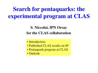 Search for pentaquarks: the experimental program at CLAS