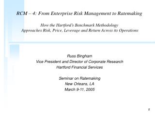 Russ Bingham Vice President and Director of Corporate Research Hartford Financial Services