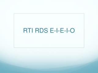 RTI RDS E-I-E-I-O