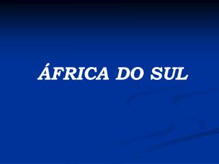 ÁFRICA DO SUL