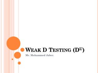 Weak D Testing (D u )