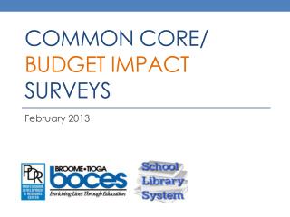 Common Core/ Budget Impact Surveys