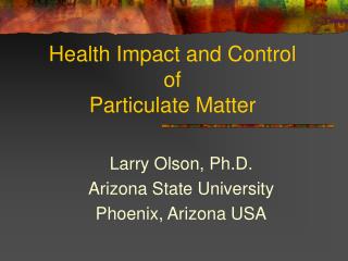 Health Impact and Control of Particulate Matter