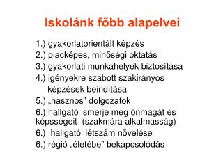 Iskolánk főbb alapelvei