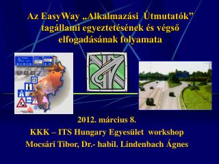 Az EasyWay „Alkalmazási Útmutatók” tagállami egyeztetésének és végső elfogadásának folyamata