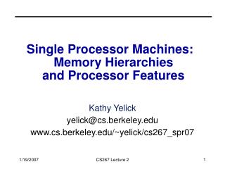 Single Processor Machines: Memory Hierarchies and Processor Features