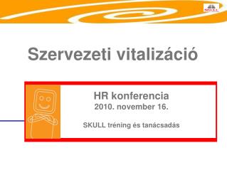 HR konferencia 2010. november 16. SKULL tréning és tanácsadás