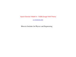 Quasi-Classical Model in SU(N) Gauge Field Theory A.V.KOSHELKIN