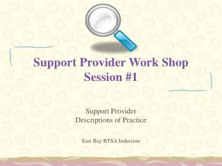 Support Provider Work Shop Session #1
