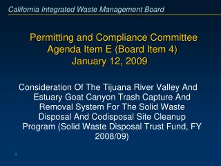 Permitting and Compliance Committee Agenda Item E (Board Item 4) January 12, 2009  