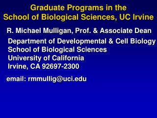 Department of Developmental &amp; Cell Biology School of Biological Sciences University of California