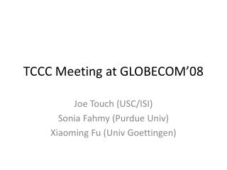TCCC Meeting at GLOBECOM’08