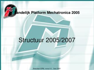 Landelijk Platform Mechatronica 2005