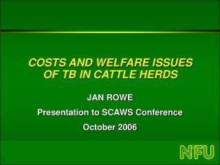 COSTS AND WELFARE ISSUES OF TB IN CATTLE HERDS