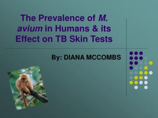 The Prevalence of M. avium in Humans &amp; its Effect on TB Skin Tests