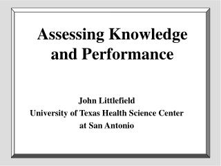 Assessing Knowledge and Performance