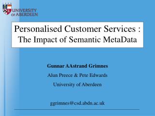 Personalised Customer Services : The Impact of Semantic MetaData
