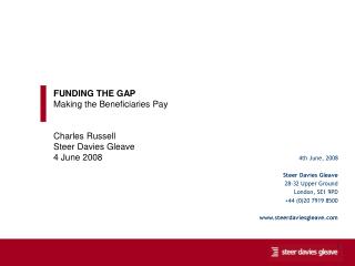 4th June, 2008 Steer Davies Gleave 28-32 Upper Ground London, SE1 9PD +44 (0)20 7919 8500