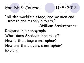 English 9 Journal 		11/8/2012