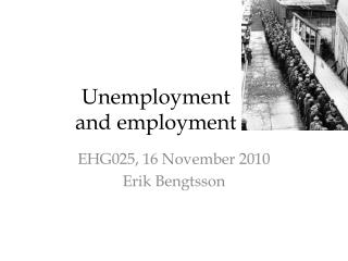 Unemployment and employment