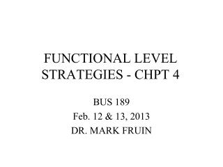 FUNCTIONAL LEVEL STRATEGIES - CHPT 4