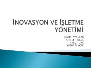 İNOVASYON VE İŞLETME YÖNETİMİ