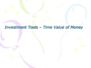 Investment Tools – Time Value of Money