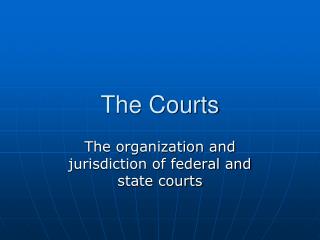 The Courts