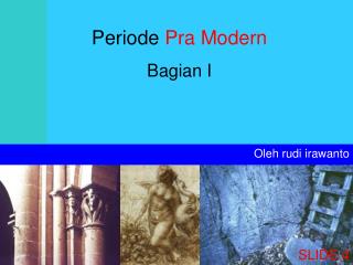 Periode Pra Modern Bagian I