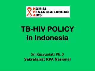 TB-HIV POLICY in Indonesia