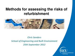 Methods for assessing the risks of refurbishment