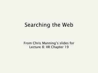 Searching the Web