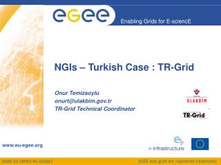 NGIs – Turkish Case : TR-Grid