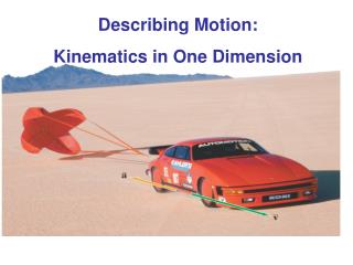 Describing Motion: Kinematics in One Dimension