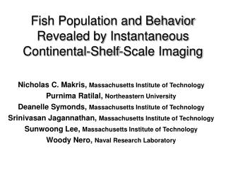 Fish Population and Behavior Revealed by Instantaneous Continental-Shelf-Scale Imaging