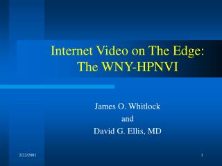 Internet Video on The Edge: The WNY-HPNVI