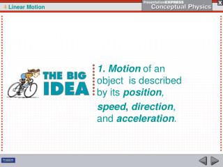 1. Motion of an object is described by its position ,