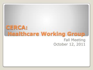 CERCA: Healthcare Working Group