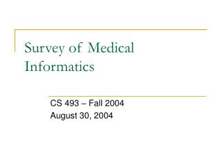 Survey of Medical Informatics