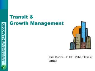 Transit &amp; Growth Management