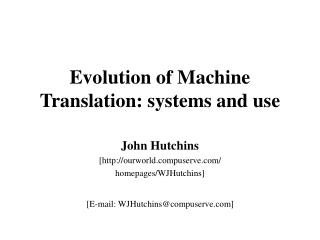 Evolution of Machine Translation: systems and use