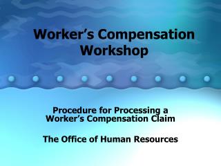 Worker’s Compensation Workshop