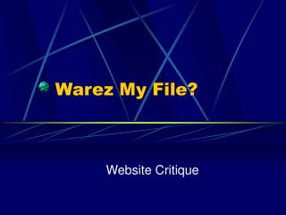 Warez My File?