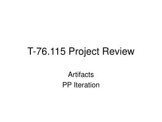 T-76.115 Project Review