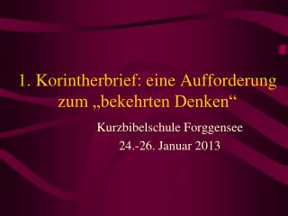 1. Korintherbrief: eine Aufforderung zum „bekehrten Denken“