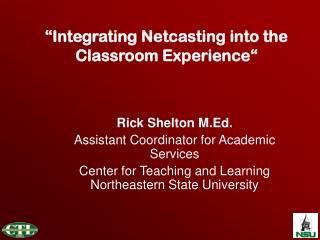 “Integrating Netcasting into the Classroom Experience“