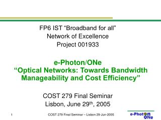 FP6 IST “Broadband for all” Network of Excellence Project 001933