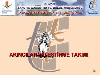 AKINCILAR İYİLEŞTİRME TAKIMI